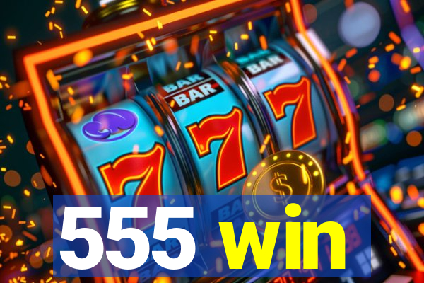 555 win